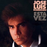 Jose Luis Rodriguez - Esta Vez