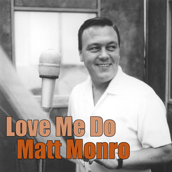 Matt Monro - Love Me Do