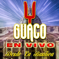 Guaco - Desde La Basílica