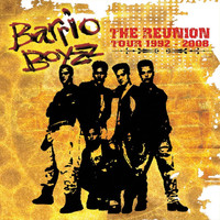 Barrio Boyzz - Barrio Boyzz The Reunion Tour 1992-2008