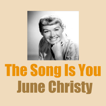 June Christy - The Song Is You