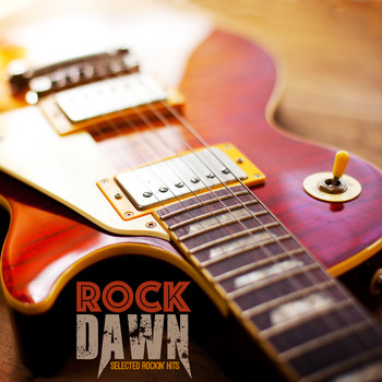 Various Artists - Rock Dawn (Selected Rockin' Hits)