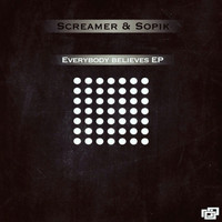 Sopik,Screamer - Everybody believes EP