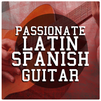 Salsa Passion|Guitarra Acústica y Guitarra Española|Latin Passion - Passionate Latin Spanish Guitar