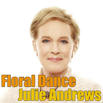 Julie Andrews - Floral Dance