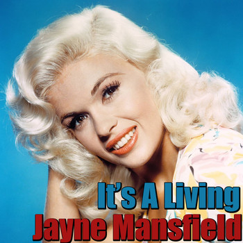 Jayne Mansfield - It's A Living