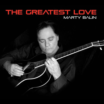 Marty Balin - The Greatest Love