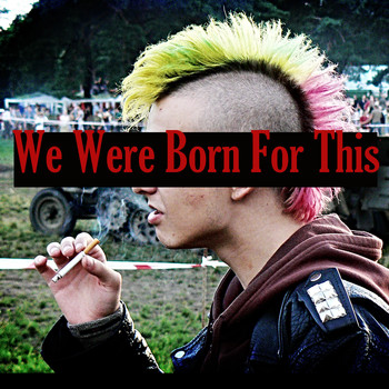 Various Artists - We Were Born For This