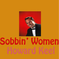 Howard Keel - Sobbin' Women