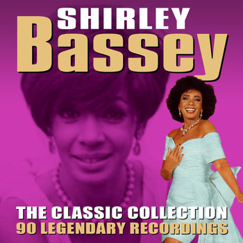 Shirley Bassey - The Classic Collection