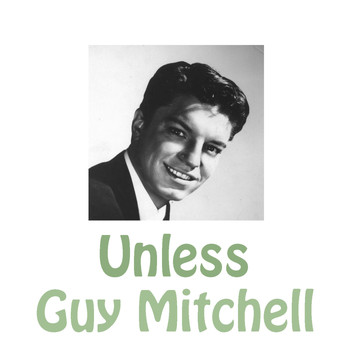 Guy Mitchell - Unless