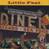 Little Feat - Late Night Truck Stop (FM Radio Live)