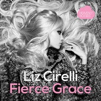 Liz Cirelli - Fierce Grace