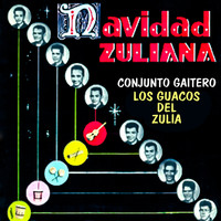 Guaco - Navidad Zuliana Conjunto Gaitero Los Guacos Del Zulia