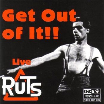 The Ruts - Live - Get Out Of It!!