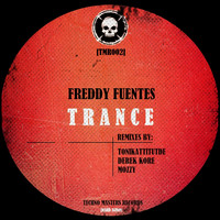 Freddy Fuentes - Trance [Incl.Remixes]