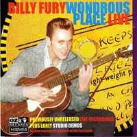 Billy Fury - "A Wondrous Place" Live plus Rare Early Demo Recordings