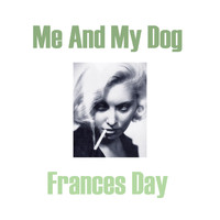 Frances Day - Me And My Dog