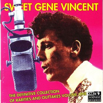 Gene Vincent - The Definitive Collection of Rarities and Outtakes Volume One