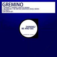 Gremino - Shining / Be And See