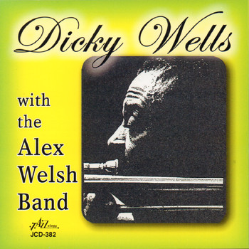 Dicky Wells - Dicky Wells with the Alex Welsh Band