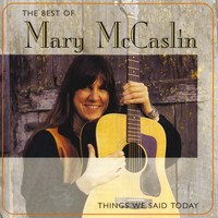 Mary McCaslin - The Best Of Mary McCaslin: Things We Said Today
