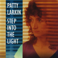 Patty Larkin - Step Into The Light