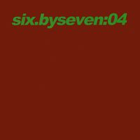 Six by Seven - Six by Seven: 04
