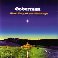 Ooberman - First Day of the Holidays