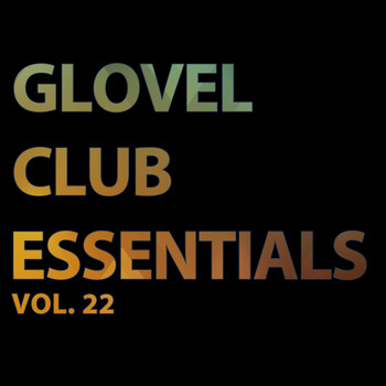 Various Artists - Glovel Club Essentials, Vol. 22