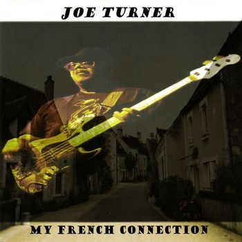 Joe Turner - My French Connection