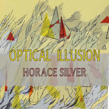 Horace Silver - Optical Illusion