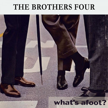 The Brothers Four - What's afoot ?