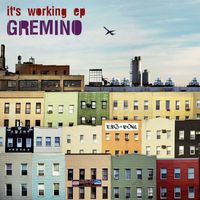 Gremino - It's Working EP