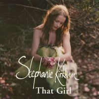 Stephanie Kirkham - That Girl (2014 Version)