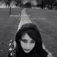Maple Bee - While You Were Sleeping E.P