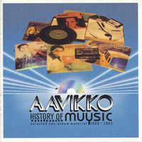 Aavikko - History of Muysic - Selected Non-Album Material 1995 - 2003