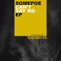 Somepoe - Can't Say No