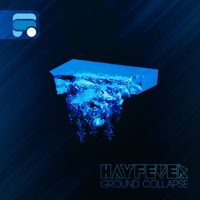 Hayfever - Ground Collapse