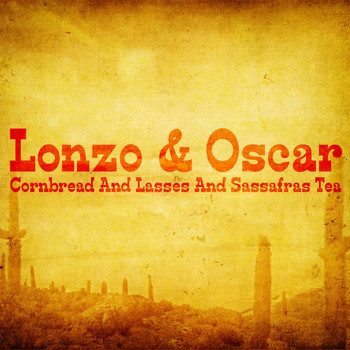 Lonzo & Oscar - Cornbread and Lasses and Sassafras Tea