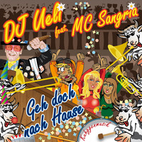 DJ Ueli - Geh doch nach Hause