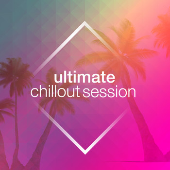 Various Artists - Ultimate Chillout Session