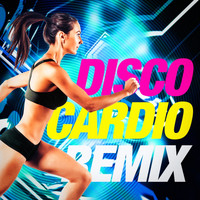 Cardio Workout Crew - Disco Cardio Remix