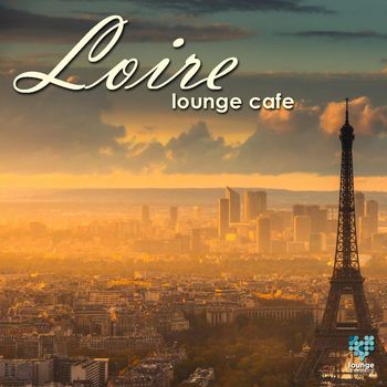 Various Artists - Loire Lounge Cafe