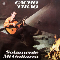 Cacho Tirao - Solamente Mi Guitarra
