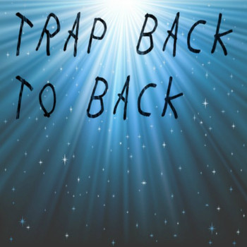 Various Artist - Trap Back To Back