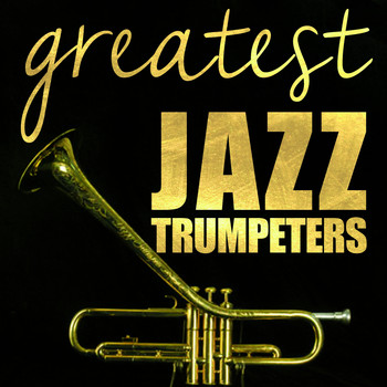 Various Artists - Greatest Jazz Trumpeters