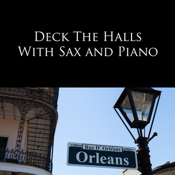 Various Artists - Deck The Halls With Sax and Piano