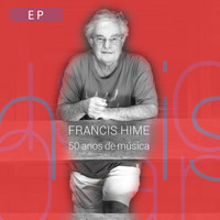 Francis Hime - Francis Hime - 50 Anos de Música (Ao Vivo) - EP