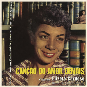 Elizeth Cardoso - Canção do Amor Demais